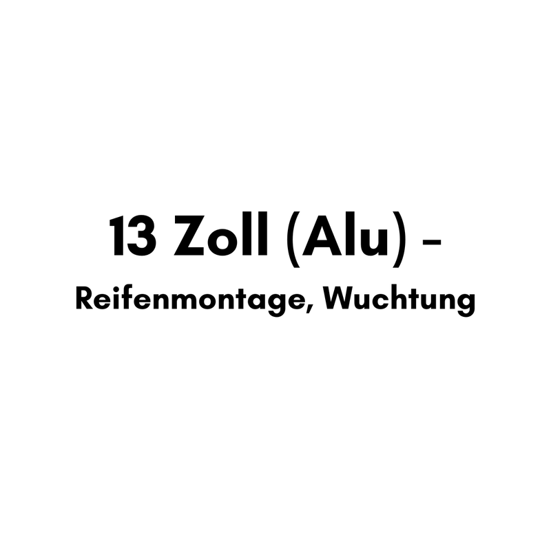 13 Zoll - alu wucht montage